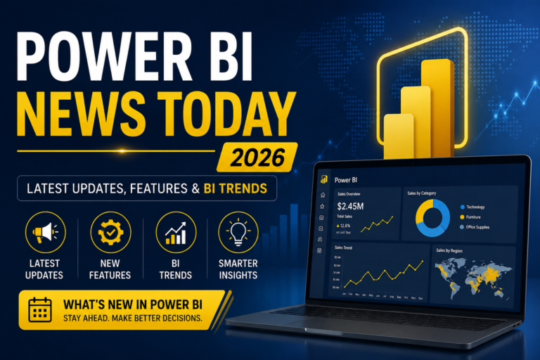 Power BI News Today 2026: Latest Updates, Features & BI Trends