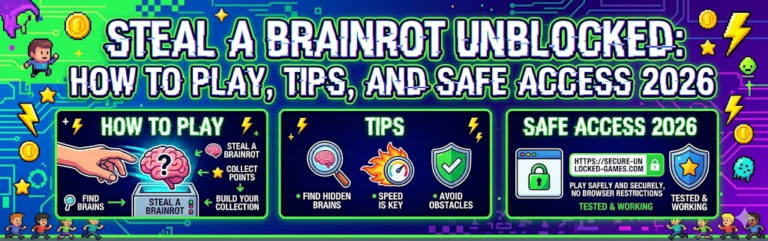 Steal a Brainrot Unblocked: How to Play, Tips, and Safe Access 2026